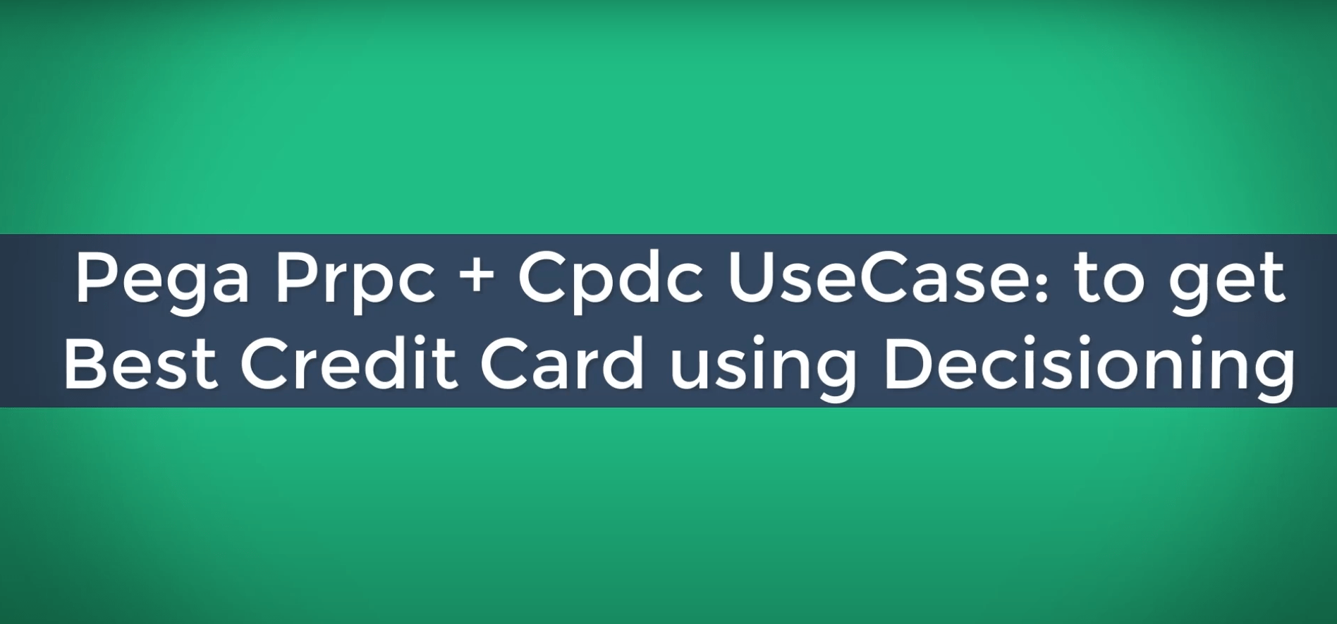 pega Prpc With Decisioning